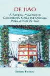 De Jiao - A Religious Movement in Contemporary China and Overseas cover