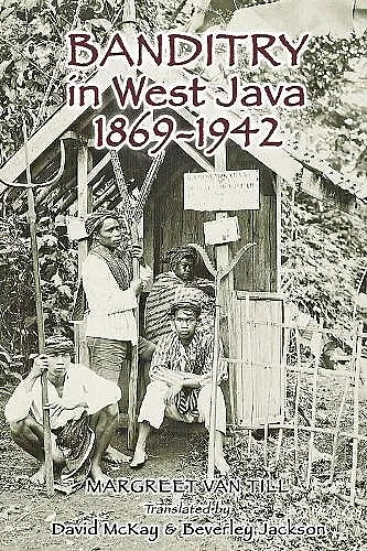 Banditry in West Java, 1869-1942 cover