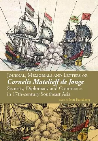 Journal, Memorials and Letters of Cornelis Matelieff de Jonge cover