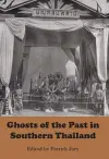 Ghosts of the Past in Southern Thailand cover