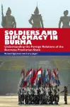 Soldiers and Diplomacy in Burma cover