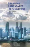 Changing Landscapes of Singapore cover