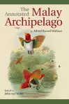 The Annotated Malay Archipelago by Alfred Russel Wallace cover