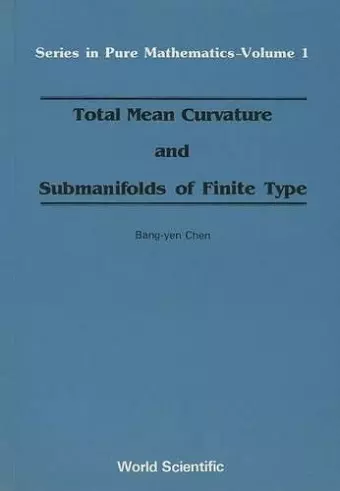 Total Mean Curvature And Submanifolds Of Finite Type cover