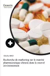 Recherche de marketing sur le marché pharmaceutique chinois dans le nouvel environnement cover