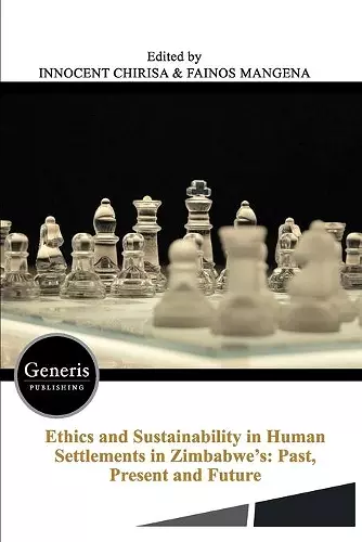 Ethics and Sustainability in Human Settlements in Zimbabwe's cover