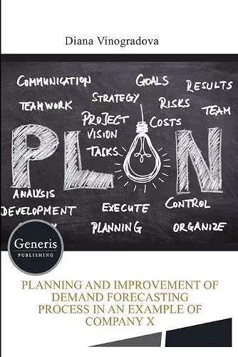 Planning and improvement of demand forecasting process in an example of company X cover