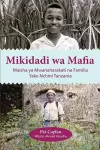 Mikidadi wa Mafia. Maisha ya Mwanaharakati na Familia Yake Nchini Tanzania cover