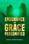 Endurance and Grace Personified cover