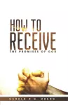 How to Receive the Promises of God cover