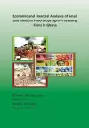 Economic and Financial Analyses of Small and Medium Food Crops Agro-Processing Firms in Ghana cover