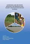 Harnessing Land and Water Resources for Improved Food Security and Ecosystem Services in Africa cover