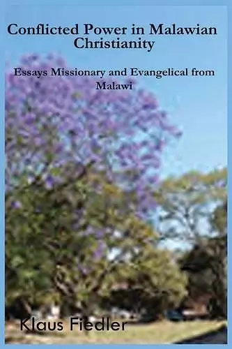 Conflicted Power in Malawian Christianity. Essays Missionary and Evangelical from Malawi cover