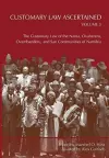 Customary Law Ascertained Volume 3. The Customary Law of the Nama, Ovaherero, Ovambanderu, and San Communities of Namibia cover