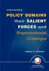 Understanding Policy Domains Their Salient Forces and Organisational Challenges cover