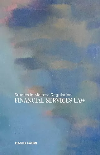 Studies in Maltese Regulation: Financial Services Law cover