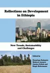 Reflections on Development in Ethiopia. New Trends, Sustainability and Challenges cover