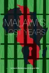 Malawi's Lost Years (1964-1994) cover