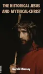 The Historical Jesus and Mythical-Christ cover