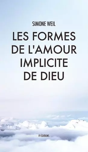 Les Formes de l'amour implicite de Dieu cover