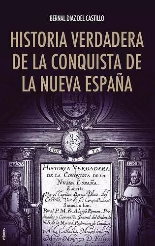 Historia verdadera de la conquista de la Nueva España cover