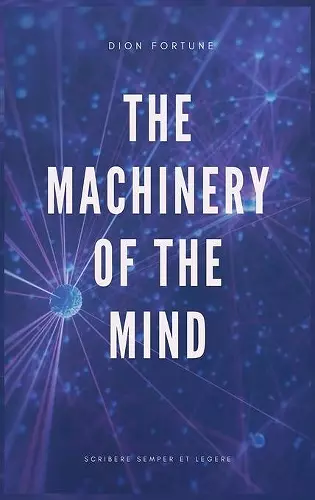 The Machinery of the Mind (Annotated) cover