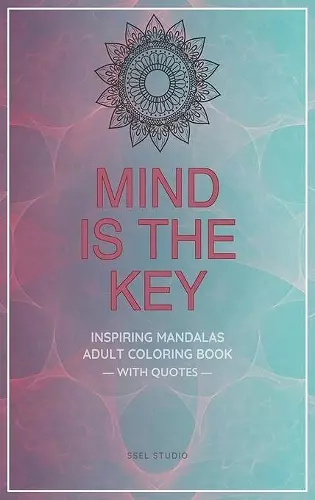 Mind is the Key - Inspiring Mandalas cover