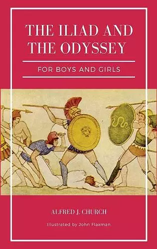 The Iliad and the Odyssey for boys and girls (Illustrated) cover