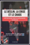 Le déclin, la crise et le chaos cover