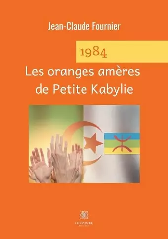 1984 Les oranges amères de Petite Kabylie cover