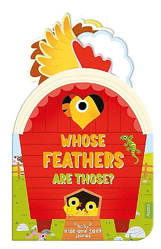Whose Feathers Are Those? (Noisy Hide-and-Seek Stories) cover