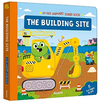 The Building Site (My First Animated Board Book) cover