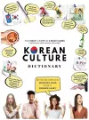 Korean Culture Dictionary - From Kimchi To K-Pop and K-Drama Clichés. Everything About Korea Explained! cover