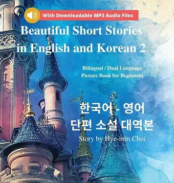 Beautiful Short Stories in English and Korean 2 (With Downloadable MP3 Files) cover