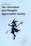 THE CLUTTERBUTT AND FLUMPKIN APPRECIATION SOCIETY cover