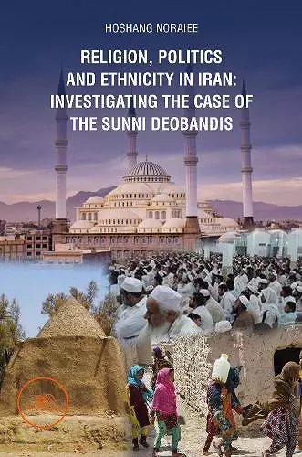 RELIGION, POLITICS AND ETHNICITY IN IRAN: INVESTIGATING THE CASE OF THE SUNNI DEOBANDIS cover