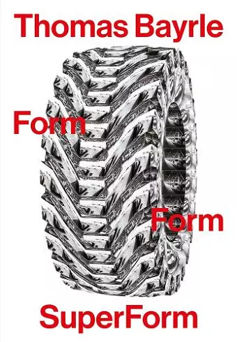 Thomas Bayrle: Form Form Superform cover