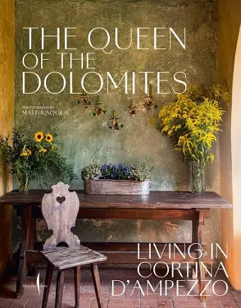 The Queen of the Dolomites: Living in Cortina d'Ampezzo cover