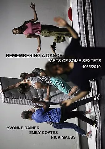 Yvonne Rainer - Remembering a Dance - Part of Some Sextets 1965/2019 cover