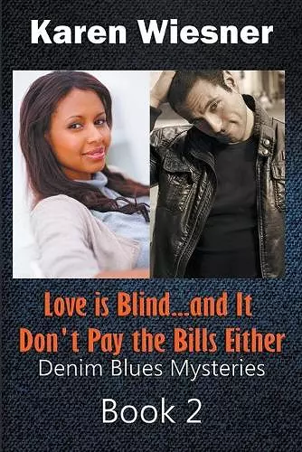 Love is Blind...and It Don't Pay the Bills Either cover