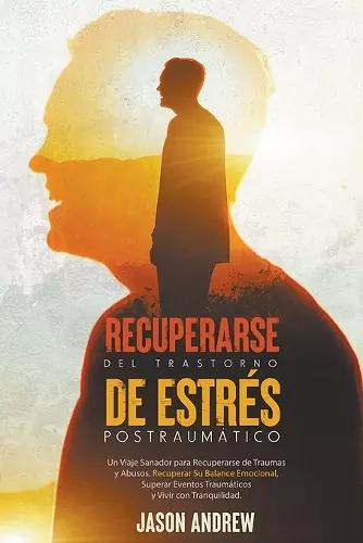 Recuperarse Del Trastorno de Estrés Postraumático cover