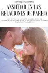 Ansiedad en las relaciones de pareja cover