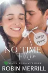 No Time to Win (Large Print Edition) cover