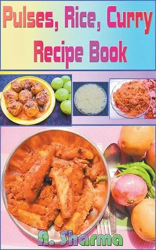 Pulses, Rice, Curry Recipe Book cover