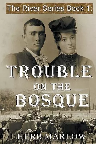 Trouble on the Bosque cover