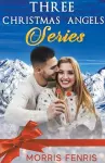 Three Christmas Angels Series cover