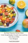 Jus Buah Sayuran Herbal Alami Untuk Menghilangkan Penyakit Asam Lambung Kelas Berat (GERD) Versi Bilingual cover