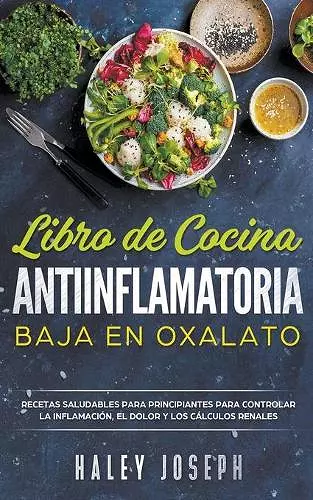 Libro de cocina antiinflamatoria baja en oxalatos cover