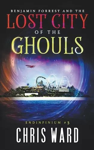 Benjamin Forrest and the Lost City of the Ghouls cover