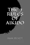 The 7 Rules Of Aikido cover